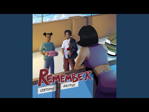 Izztopik-Remember-ft-boypee-1