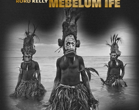 Rord-Kelly-–-Mebelum-Ife