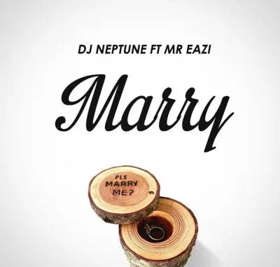 DJ-Neptune-–-Marry-Ft.-Mr-Eazi