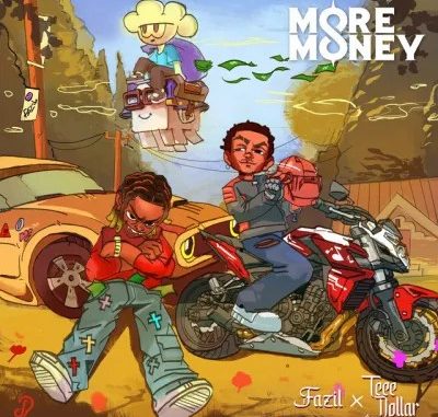 Fazil-More-Money-Ft-Teee-Dollar-1.jpeg