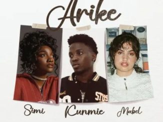 Kunmie – Arike (Remix) Ft. Simi & Mabel 1 Kunmie – Arike (Remix) Ft. Simi & Mabel